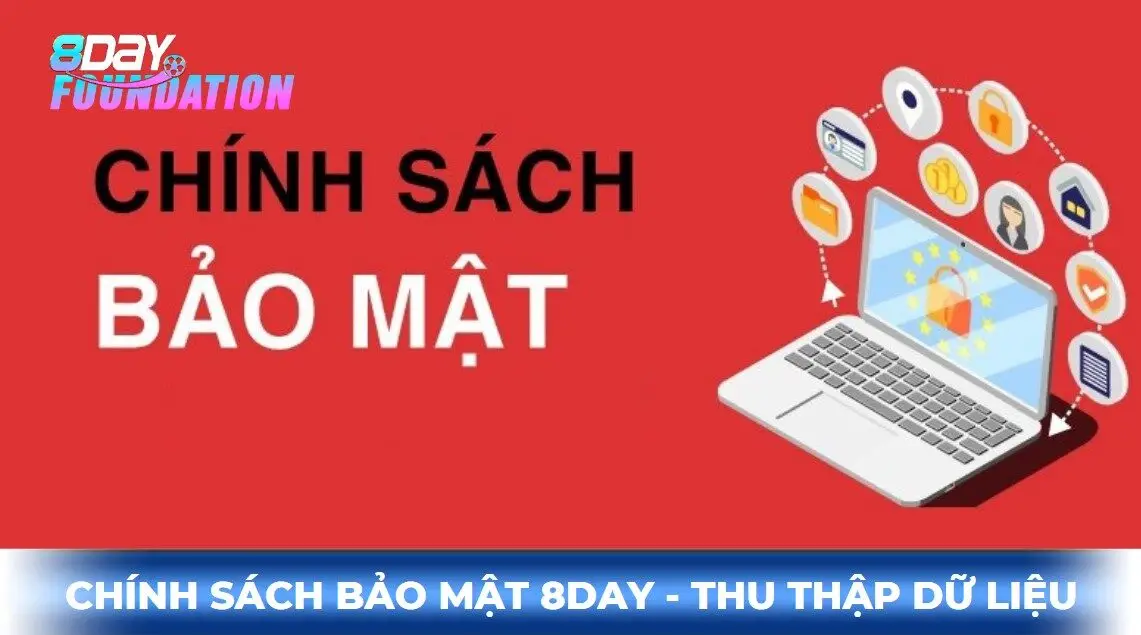 Chính sách bảo mật 8day - thu thập dữ liệu người chơia