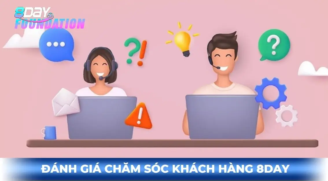 Đánh giá chăm sóc khách hàng 8day